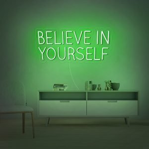 BELIEVE IN YOURSELF LED Neon Sign