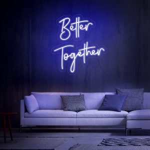 Better Together Neon Sign - Style 1