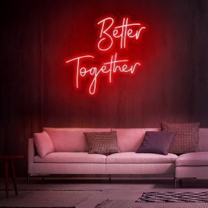 Better Together Neon Sign - Style 3