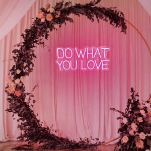 DO WHAT YOU LOVE Neon LED Light Sign