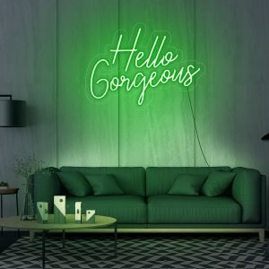 Hello Gorgeous Neon Sign - Style 1