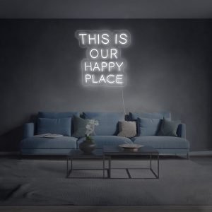 THIS IS OUR HAPPY PLACE Neon LED Sign