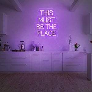 THIS MUST BE THE PLACE Neon LED Sign