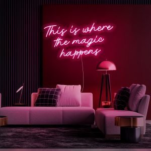 This is where the magic happens LED Neon Sign