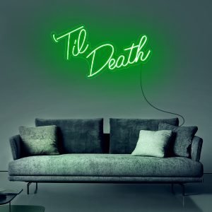 Til Death Neon LED Light Sign