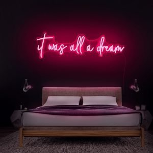 it was all a dream Neon Sign - Style 1